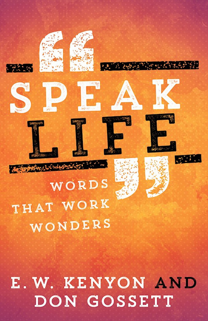 Speak Life by Kenyon/Gossett