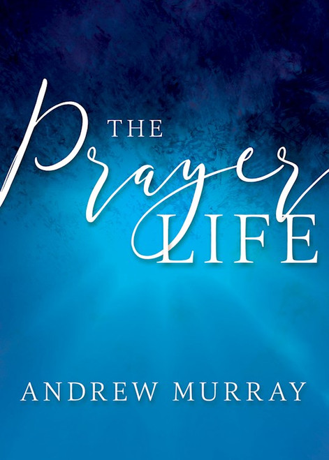 Prayer Life by Murray Andrew