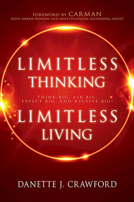 Limitless Thinking Limitless Living by Crawford Danette