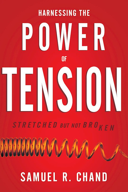 Harnessing The Power Of Tension by Chand Samuel