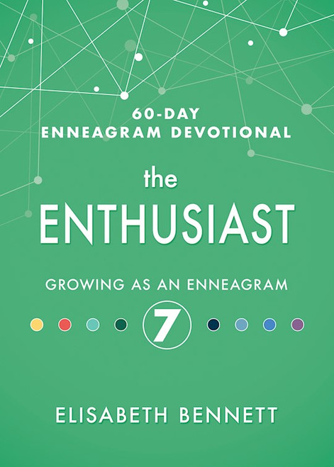 Enthusiast (60 Day Enneagram Devotional) by Bennett Elisabeth