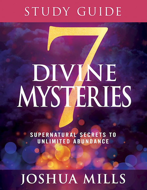 7 Divine Mysteries Study Guide by Mills Joshua