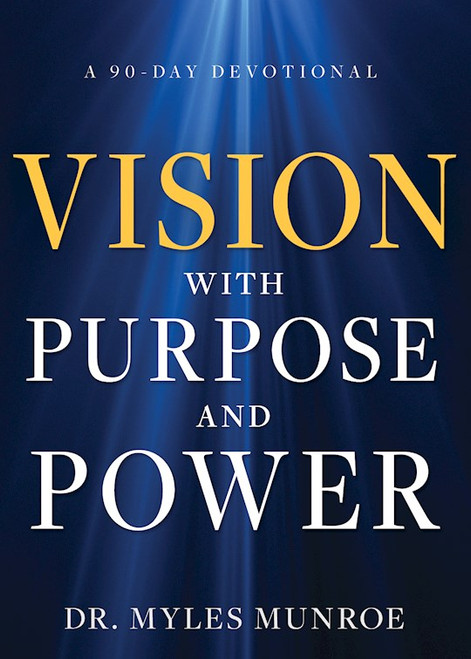 Vision With Purpose And Power by Munroe Myles