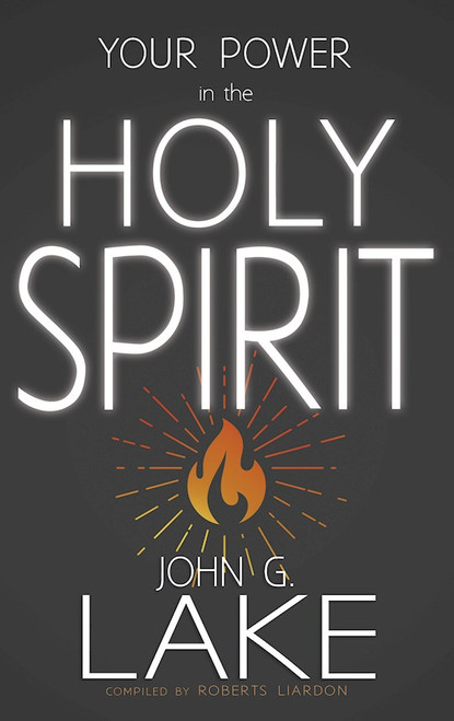 Your Power In The Holy Spirit by Lake John G