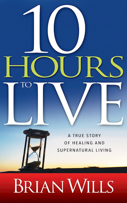 10 Hours To Live by Wills Brian
