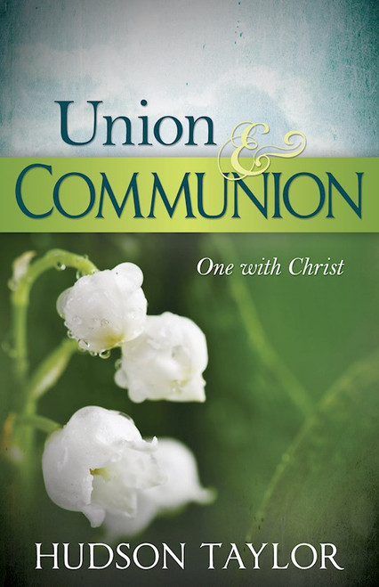 Union & Communion: One With Christ by Taylor Hudson