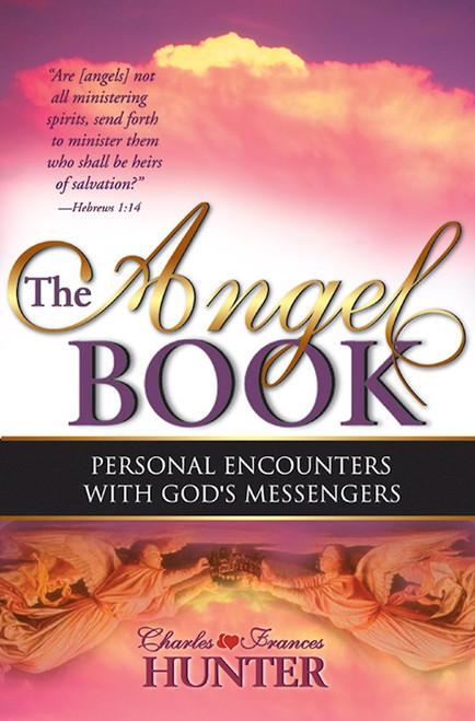 Angel Book: Personal Encounters With Gods Messengers by Hunter Charles & F