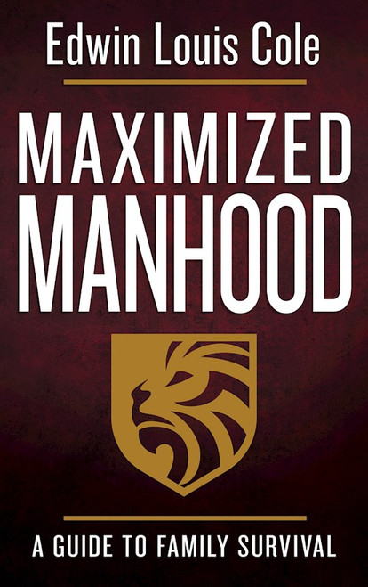 Maximized Manhood by Cole Edwin