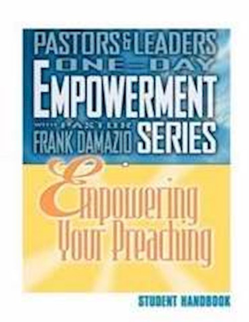 Empowering Your Preaching by Damazio Frank