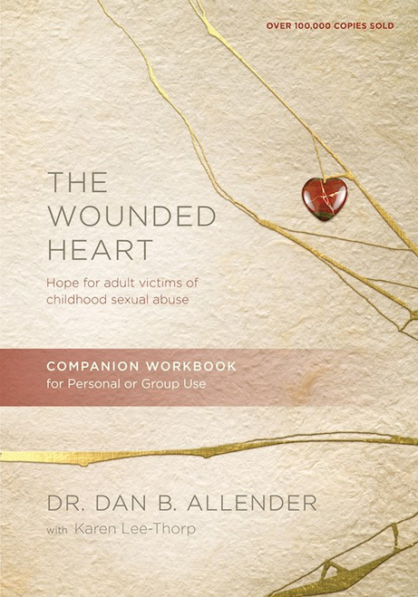 The Wounded Heart Workbook (Repack) by Allender Dan