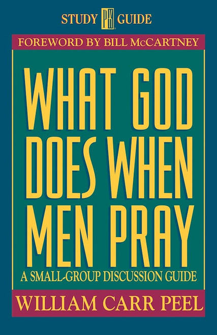 What God Does When Men Pray by Peel Bill