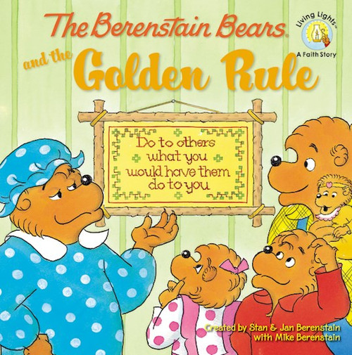 The Berenstain Bears And The Golden Rule (Living Lights) by Berenstain Bears