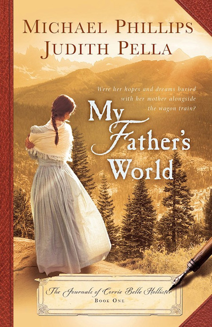 My Father's World (Corrie Belle Hollister V1) by Phillips Michael