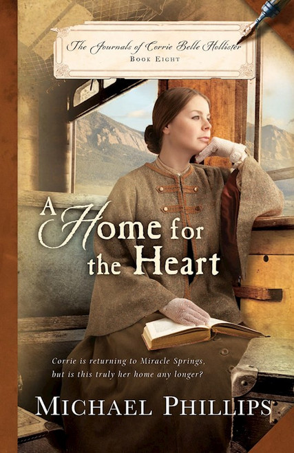 Home For The Heart (Corrie Belle Hollister V8) by Phillips Michael