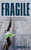 Fragile by Semeschuk Barry T.