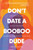 Don't Date A BooBoo Dude by Britain Ainsley