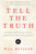 Tell The Truth by Metzger Will