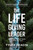 The Life-Giving Leader by Reagin Tyler