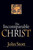 Incomparable Christ by Stott John