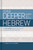 Going Deeper With Biblical Hebrew by Hardy Chip
