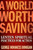 World Worth Saving by Donigian George H