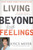 Living Beyond Your Feelings-Hardcover by Meyer Joyce