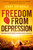 Freedom From Depression by Swindall Jenny
