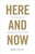 Here And Now by Gallaty Robby