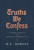 Truths We Confess by Sproul R C