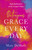 Outrageous Grace Every Day by DeMuth Mary E