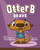 Otter B Brave by Kennedy Pamela