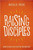 Raising Disciples: How To Make Faith Matter For Our Kids by Frisk Natalie