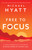 Free To Focus ITP (International Customers Only) by Hyatt Michael