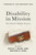 Disability In Mission by Deuel David