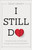 I Still Do by Harvey Dave