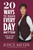 20 Ways To Make Every Day Better-Hardcover by Meyer Joyce