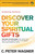 Discover Your Spiritual Gifts by Wagner C Peter