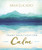 Trade Your Cares For Calm by Lucado Max