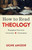 How To Read Theology by Anizor Uche