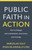 Public Faith In Action by Volf Miroslav