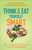 Think And Eat Yourself Smart-Softcover by Leaf Dr Caroline