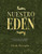 Nuestro Eden (Our Eden) by Barragan Edyah