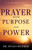 Prayer With Purpose And Power by Munroe Myles