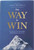The Way to Win (Hardcover) by Little Jeff