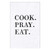 Towel-Cook. Pray. Eat. (30" SQ) by CB Gift