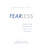 Fearless: Turning Fear & Worry Into Peace Faith and Hope by The Word For You T