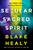 Secular Sacred Spirit by Healy Blake K