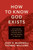 How To Know God Exists by Mcdowell Josh D