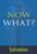 Now What? Salvation by Gospel Publishing