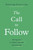 The Call To Follow by Langer Richard